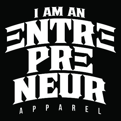 I Am An Entrepreneur Apparel - Milwaukee | Clothing & Apparel | Logo